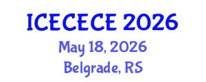 International Conference on Electrical, Computer, Electronics and Communication Engineering (ICECECE) May 18, 2026 - Belgrade, Serbia International Conference on Electrical, Computer, Electronics and Communication Engineering (ICECECE) May 18, 2026 - Belgrade, Serbia