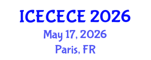 International Conference on Electrical, Computer, Electronics and Communication Engineering (ICECECE) May 17, 2026 - Paris, France