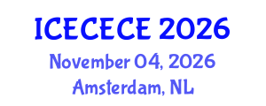 International Conference on Electrical, Computer, Electronics and Communication Engineering (ICECECE) November 04, 2026 - Amsterdam, Netherlands International Conference on Electrical, Computer, Electronics and Communication Engineering (ICECECE) November 04, 2026 - Amsterdam, Netherlands