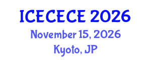 International Conference on Electrical, Computer, Electronics and Communication Engineering (ICECECE) November 15, 2026 - Kyoto, Japan International Conference on Electrical, Computer, Electronics and Communication Engineering (ICECECE) November 15, 2026 - Kyoto, Japan