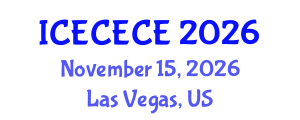 International Conference on Electrical, Computer, Electronics and Communication Engineering (ICECECE) November 15, 2026 - Las Vegas, United States International Conference on Electrical, Computer, Electronics and Communication Engineering (ICECECE) November 15, 2026 - Las Vegas, United States