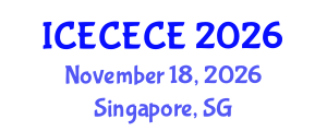 International Conference on Electrical, Computer, Electronics and Communication Engineering (ICECECE) November 18, 2026 - Singapore, Singapore