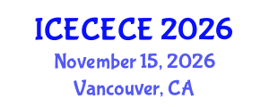 International Conference on Electrical, Computer, Electronics and Communication Engineering (ICECECE) November 15, 2026 - Vancouver, Canada International Conference on Electrical, Computer, Electronics and Communication Engineering (ICECECE) November 15, 2026 - Vancouver, Canada