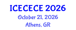 International Conference on Electrical, Computer, Electronics and Communication Engineering (ICECECE) October 21, 2026 - Athens, Greece