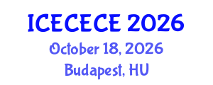 International Conference on Electrical, Computer, Electronics and Communication Engineering (ICECECE) October 18, 2026 - Budapest, Hungary International Conference on Electrical, Computer, Electronics and Communication Engineering (ICECECE) October 18, 2026 - Budapest, Hungary