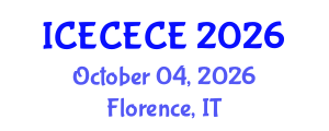 International Conference on Electrical, Computer, Electronics and Communication Engineering (ICECECE) October 04, 2026 - Florence, Italy International Conference on Electrical, Computer, Electronics and Communication Engineering (ICECECE) October 04, 2026 - Florence, Italy