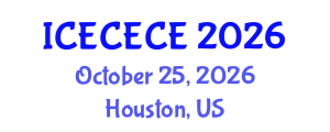 International Conference on Electrical, Computer, Electronics and Communication Engineering (ICECECE) October 25, 2026 - Houston, United States International Conference on Electrical, Computer, Electronics and Communication Engineering (ICECECE) October 25, 2026 - Houston, United States
