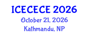 International Conference on Electrical, Computer, Electronics and Communication Engineering (ICECECE) October 21, 2026 - Kathmandu, Nepal International Conference on Electrical, Computer, Electronics and Communication Engineering (ICECECE) October 21, 2026 - Kathmandu, Nepal