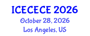 International Conference on Electrical, Computer, Electronics and Communication Engineering (ICECECE) October 28, 2026 - Los Angeles, United States