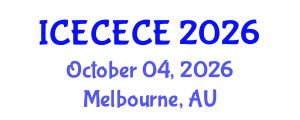 International Conference on Electrical, Computer, Electronics and Communication Engineering (ICECECE) October 04, 2026 - Melbourne, Australia International Conference on Electrical, Computer, Electronics and Communication Engineering (ICECECE) October 04, 2026 - Melbourne, Australia