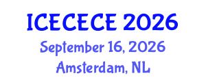 International Conference on Electrical, Computer, Electronics and Communication Engineering (ICECECE) September 16, 2026 - Amsterdam, Netherlands