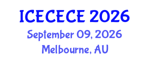International Conference on Electrical, Computer, Electronics and Communication Engineering (ICECECE) September 09, 2026 - Melbourne, Australia International Conference on Electrical, Computer, Electronics and Communication Engineering (ICECECE) September 09, 2026 - Melbourne, Australia