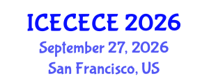 International Conference on Electrical, Computer, Electronics and Communication Engineering (ICECECE) September 27, 2026 - San Francisco, United States