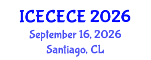 International Conference on Electrical, Computer, Electronics and Communication Engineering (ICECECE) September 16, 2026 - Santiago, Chile International Conference on Electrical, Computer, Electronics and Communication Engineering (ICECECE) September 16, 2026 - Santiago, Chile