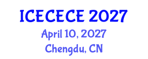 International Conference on Electrical, Computer, Electronics and Communication Engineering (ICECECE) April 10, 2027 - Chengdu, China International Conference on Electrical, Computer, Electronics and Communication Engineering (ICECECE) April 10, 2027 - Chengdu, China
