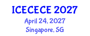International Conference on Electrical, Computer, Electronics and Communication Engineering (ICECECE) April 24, 2027 - Singapore, Singapore International Conference on Electrical, Computer, Electronics and Communication Engineering (ICECECE) April 24, 2027 - Singapore, Singapore