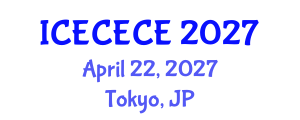 International Conference on Electrical, Computer, Electronics and Communication Engineering (ICECECE) April 22, 2027 - Tokyo, Japan International Conference on Electrical, Computer, Electronics and Communication Engineering (ICECECE) April 22, 2027 - Tokyo, Japan