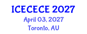 International Conference on Electrical, Computer, Electronics and Communication Engineering (ICECECE) April 03, 2027 - Toronto, Australia International Conference on Electrical, Computer, Electronics and Communication Engineering (ICECECE) April 03, 2027 - Toronto, Australia