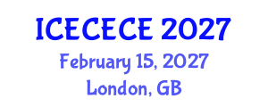 International Conference on Electrical, Computer, Electronics and Communication Engineering (ICECECE) February 15, 2027 - London, United Kingdom International Conference on Electrical, Computer, Electronics and Communication Engineering (ICECECE) February 15, 2027 - London, United Kingdom