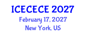 International Conference on Electrical, Computer, Electronics and Communication Engineering (ICECECE) February 17, 2027 - New York, United States International Conference on Electrical, Computer, Electronics and Communication Engineering (ICECECE) February 17, 2027 - New York, United States