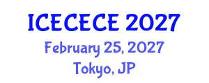 International Conference on Electrical, Computer, Electronics and Communication Engineering (ICECECE) February 25, 2027 - Tokyo, Japan International Conference on Electrical, Computer, Electronics and Communication Engineering (ICECECE) February 25, 2027 - Tokyo, Japan