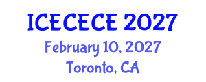 International Conference on Electrical, Computer, Electronics and Communication Engineering (ICECECE) February 10, 2027 - Toronto, Canada International Conference on Electrical, Computer, Electronics and Communication Engineering (ICECECE) February 10, 2027 - Toronto, Canada