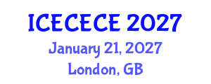 International Conference on Electrical, Computer, Electronics and Communication Engineering (ICECECE) January 21, 2027 - London, United Kingdom International Conference on Electrical, Computer, Electronics and Communication Engineering (ICECECE) January 21, 2027 - London, United Kingdom