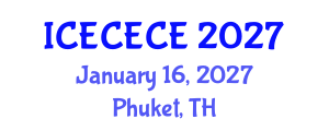 International Conference on Electrical, Computer, Electronics and Communication Engineering (ICECECE) January 16, 2027 - Phuket, Thailand International Conference on Electrical, Computer, Electronics and Communication Engineering (ICECECE) January 16, 2027 - Phuket, Thailand