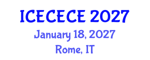 International Conference on Electrical, Computer, Electronics and Communication Engineering (ICECECE) January 18, 2027 - Rome, Italy International Conference on Electrical, Computer, Electronics and Communication Engineering (ICECECE) January 18, 2027 - Rome, Italy