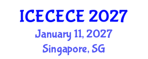 International Conference on Electrical, Computer, Electronics and Communication Engineering (ICECECE) January 11, 2027 - Singapore, Singapore International Conference on Electrical, Computer, Electronics and Communication Engineering (ICECECE) January 11, 2027 - Singapore, Singapore