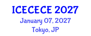 International Conference on Electrical, Computer, Electronics and Communication Engineering (ICECECE) January 07, 2027 - Tokyo, Japan International Conference on Electrical, Computer, Electronics and Communication Engineering (ICECECE) January 07, 2027 - Tokyo, Japan