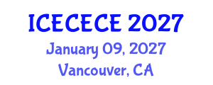 International Conference on Electrical, Computer, Electronics and Communication Engineering (ICECECE) January 09, 2027 - Vancouver, Canada International Conference on Electrical, Computer, Electronics and Communication Engineering (ICECECE) January 09, 2027 - Vancouver, Canada