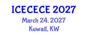 International Conference on Electrical, Computer, Electronics and Communication Engineering (ICECECE) March 24, 2027 - Kuwait, Kuwait International Conference on Electrical, Computer, Electronics and Communication Engineering (ICECECE) March 24, 2027 - Kuwait, Kuwait