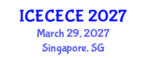 International Conference on Electrical, Computer, Electronics and Communication Engineering (ICECECE) March 29, 2027 - Singapore, Singapore International Conference on Electrical, Computer, Electronics and Communication Engineering (ICECECE) March 29, 2027 - Singapore, Singapore