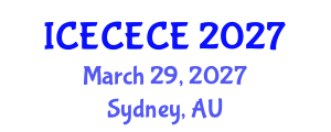 International Conference on Electrical, Computer, Electronics and Communication Engineering (ICECECE) March 29, 2027 - Sydney, Australia