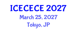International Conference on Electrical, Computer, Electronics and Communication Engineering (ICECECE) March 25, 2027 - Tokyo, Japan International Conference on Electrical, Computer, Electronics and Communication Engineering (ICECECE) March 25, 2027 - Tokyo, Japan