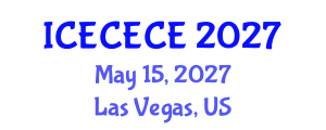International Conference on Electrical, Computer, Electronics and Communication Engineering (ICECECE) May 15, 2027 - Las Vegas, United States International Conference on Electrical, Computer, Electronics and Communication Engineering (ICECECE) May 15, 2027 - Las Vegas, United States