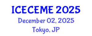 International Conference on Electrical, Computer, Electronics and Mechatronics Engineering (ICECEME) December 02, 2025 - Tokyo, Japan