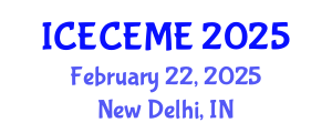 International Conference on Electrical, Computer, Electronics and Mechatronics Engineering (ICECEME) February 22, 2025 - New Delhi, India