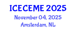 International Conference on Electrical, Computer, Electronics and Mechatronics Engineering (ICECEME) November 04, 2025 - Amsterdam, Netherlands