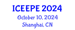 International Conference on Electrical, Electronics and Power Engineering (ICEEPE) October 10, 2024 - Shanghai, China