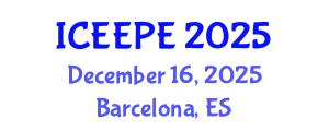 International Conference on Electrical, Electronics and Power Engineering (ICEEPE) December 16, 2025 - Barcelona, Spain