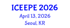 International Conference on Electrical, Electronics and Power Engineering (ICEEPE) April 13, 2026 - Seoul, Republic of Korea International Conference on Electrical, Electronics and Power Engineering (ICEEPE) April 13, 2026 - Seoul, Republic of Korea