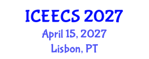 International Conference on Electrical Engineering and Computer Science (ICEECS) April 15, 2027 - Lisbon, Portugal International Conference on Electrical Engineering and Computer Science (ICEECS) April 15, 2027 - Lisbon, Portugal