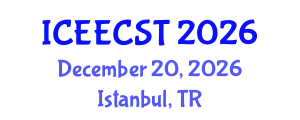 International Conference on Electrical Engineering, Computer Science and Technology (ICEECST) December 20, 2026 - Istanbul, Turkey International Conference on Electrical Engineering, Computer Science and Technology (ICEECST) December 20, 2026 - Istanbul, Turkey