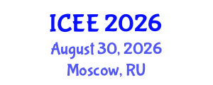 International Conference on Electrical Engineering (ICEE) August 30, 2026 - Moscow, Russia