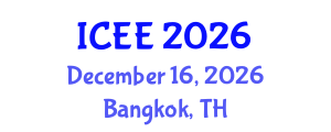 International Conference on Electrical Engineering (ICEE) December 16, 2026 - Bangkok, Thailand International Conference on Electrical Engineering (ICEE) December 16, 2026 - Bangkok, Thailand