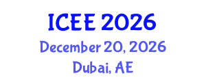 International Conference on Electrical Engineering (ICEE) December 20, 2026 - Dubai, United Arab Emirates International Conference on Electrical Engineering (ICEE) December 20, 2026 - Dubai, United Arab Emirates