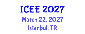 International Conference on Electrical Engineering (ICEE) March 22, 2027 - Istanbul, Turkey International Conference on Electrical Engineering (ICEE) March 22, 2027 - Istanbul, Turkey