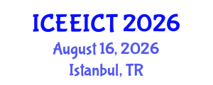 International Conference on Electrical Engineering, Information and Communication Technology (ICEEICT) August 16, 2026 - Istanbul, Turkey